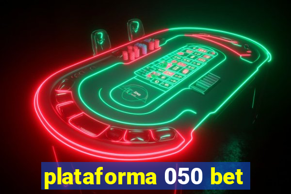 plataforma 050 bet